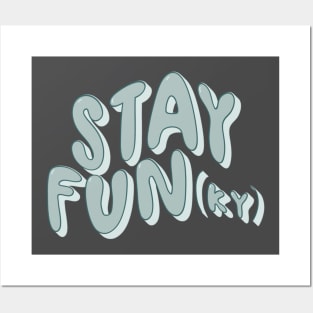 Stay Fun(Ky) Posters and Art